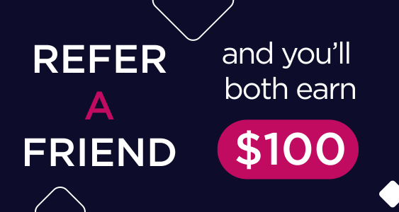 $100 Refer A Friend